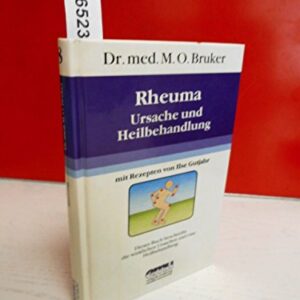 Rheuma. Ursache und Heilbehandlung